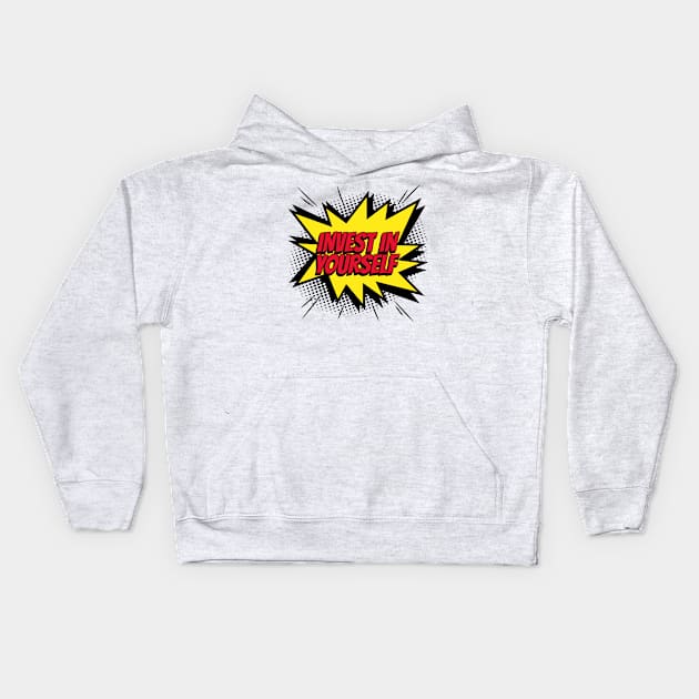 Invest in yourself comic kapow style artwork. Kids Hoodie by Created by JR